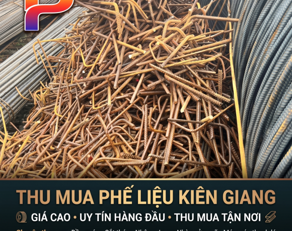 Thu Mua Phế Liệu Kiên Giang Giá Cao - Thu Mua Tận Nơi, Cân Dúng 100%
