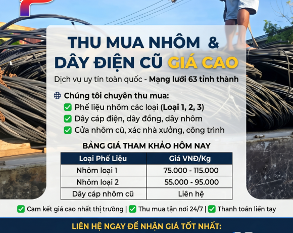 Thu Mua Nhôm, Dây Điện Cũ Giá Cao Toàn Quốc - Thu Mua Tận Nơi 24/7