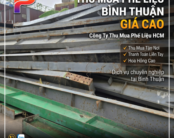Thu Mua Phế Liệu Bình Thuận Giá Cao - Tận Nơi, Hoa Hồng Lớn