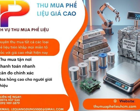 Thu Mua Phế Liệu Thiếc Số Lượng Lớn Giá Cao Cho Nhà Máy